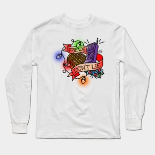 Friends don't lie Long Sleeve T-Shirt